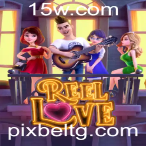 Descubra o Fascinante Mundo de ReelLove e a Inovação pgx7